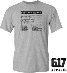 BUTTHURT Report Sarcastic Funny and TRUE Unisex T-Shirt