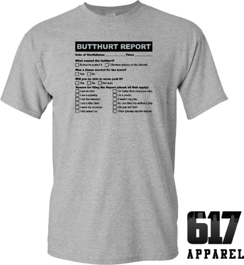 BUTTHURT Report Sarcastic Funny and TRUE Unisex T-Shirt