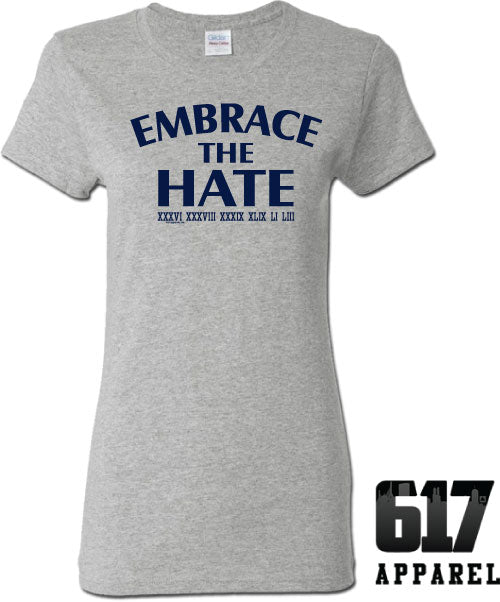 Embrace the Hate ONE COLOR Ladies T-Shirt
