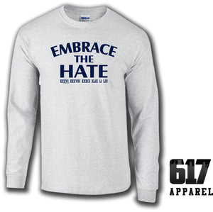 Embrace the Hate ONE COLOR Long Sleeve T-Shirt