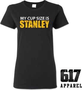 My Cup Size is STANLEY Boston Hockey Ladies T-Shirt