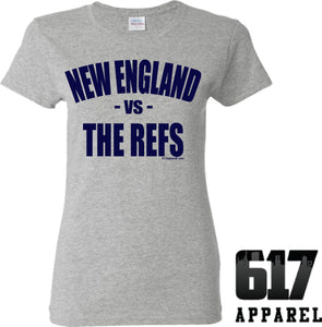 New England vs THE REFS Ladies T-Shirt