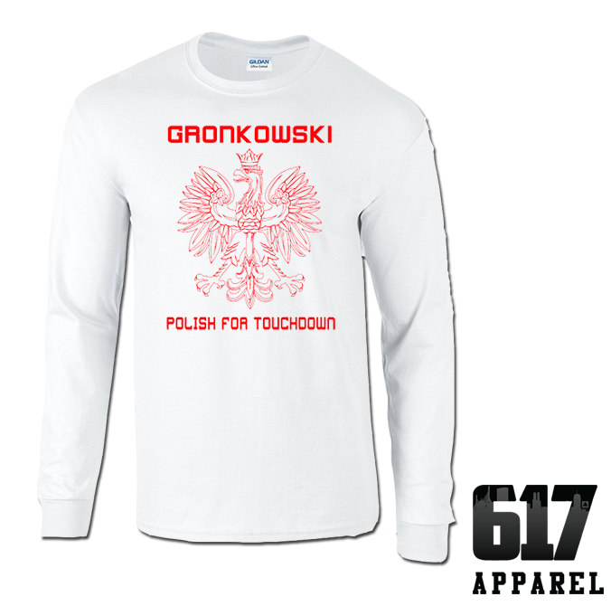 Gronkowski – Polish for Touchdown Long Sleeve T-Shirt